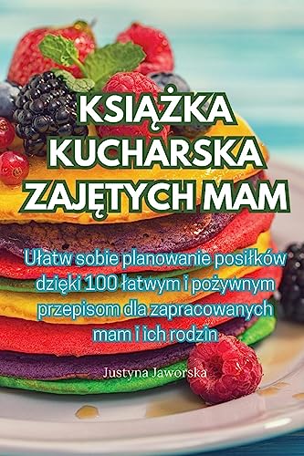 KsiĄŻka Kucharska ZajĘtych Mam