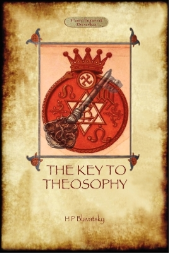 The Key to Theosophy - with original 30-page annotated glossary