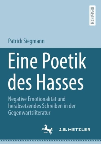 Eine Poetik des Hasses