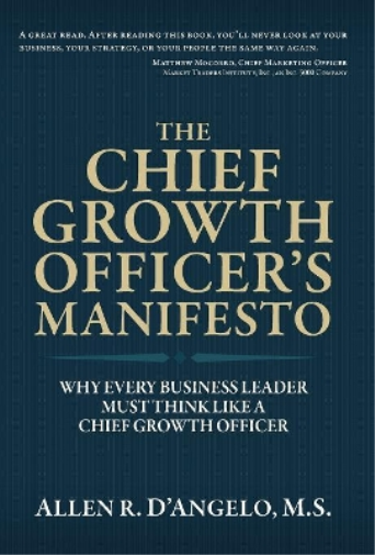 The Chief Growth Officer's Manifesto