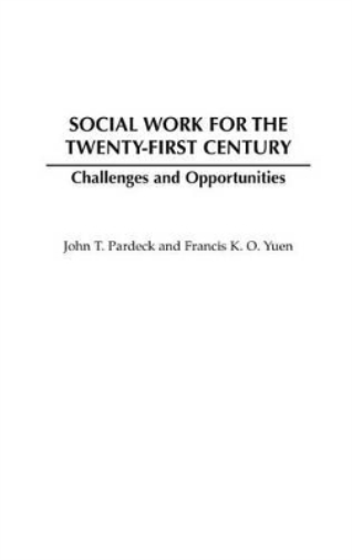 Social Work for the Twenty-first Century
