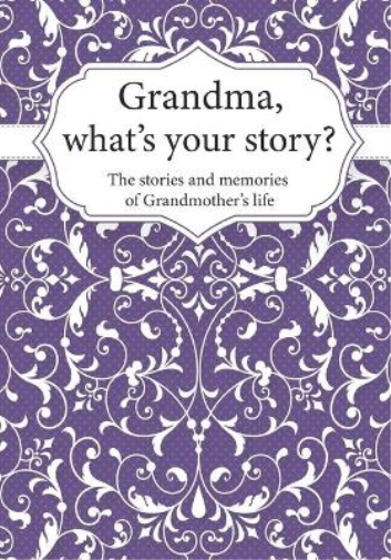 Grandma, What's Your Story?