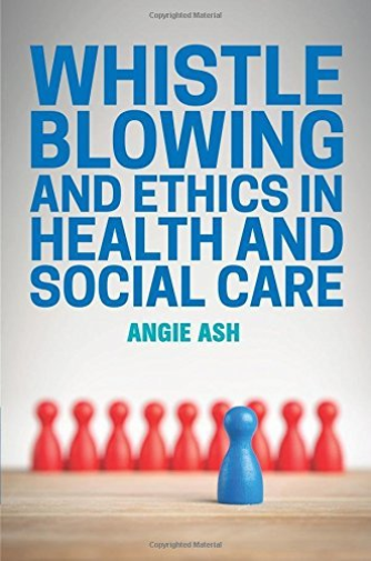 Whistleblowing and Ethics in Health and Social Care