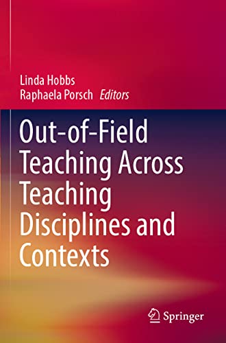 Out-of-Field Teaching Across Teaching Disciplines and Contexts