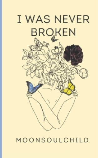I Was Never Broken