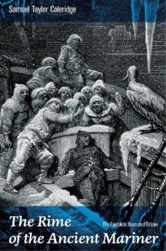 The Rime of the Ancient Mariner (The Complete Illustrated Edition)