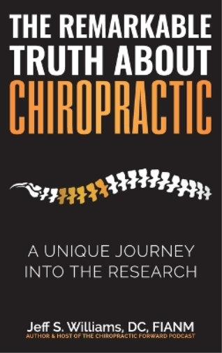 The Remarkable Truth About Chiropractic