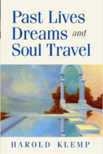 Past Lives, Dreams, and Soul Travel