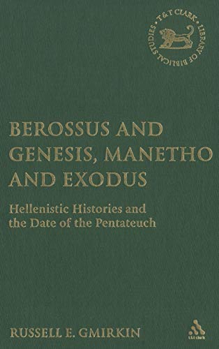 Berossus and Genesis, Manetho and Exodus