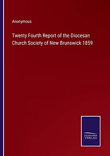 Twenty Fourth Report of the Diocesan Church Society of New Brunswick 1859