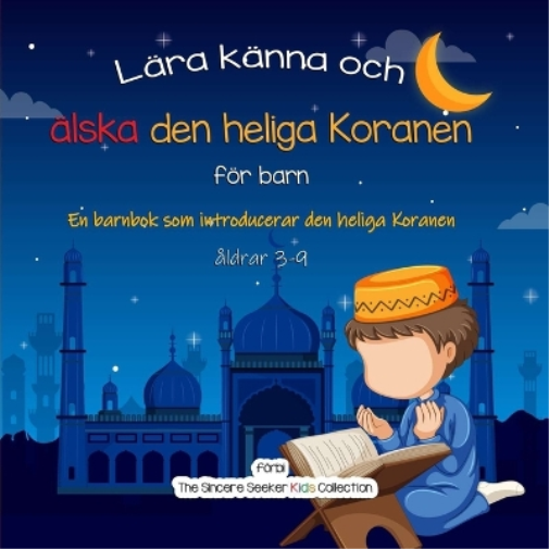 Lära känna och älska den heliga Koranen