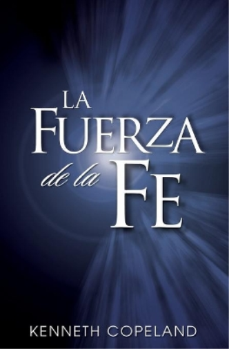 La Fuerza de La Fe