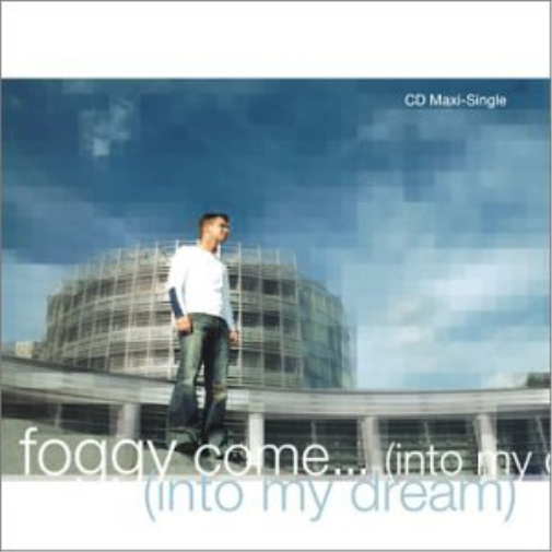 foggy come into my dream