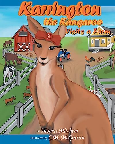 Karrington the kangaroo Visits a Farm