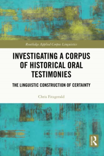 Investigating a Corpus of Historical Oral Testimonies