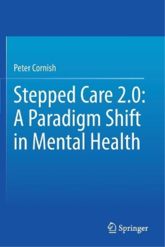 Stepped Care 2.0: A Paradigm Shift in Mental Health