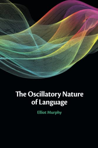 The Oscillatory Nature of Language