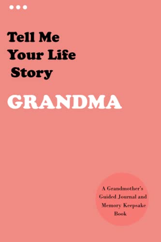Tell Me Your Life Story, Grandma