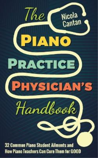 The Piano Practice Physician's Handbook