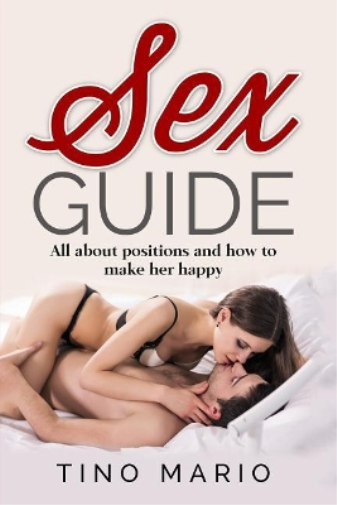 Sex Guide All About Positions and How to Make Her Happy