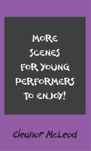 More Scenes for Young Performers to Enjoy