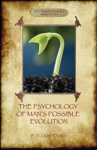 The Psychology of Man's Possible Evolution