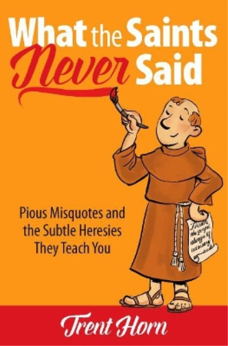 What the Saints Never Said