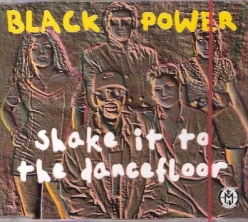 black power - shake it to the dancefloor ( radio mix / extended mix ) / good lovin ( extended mix )