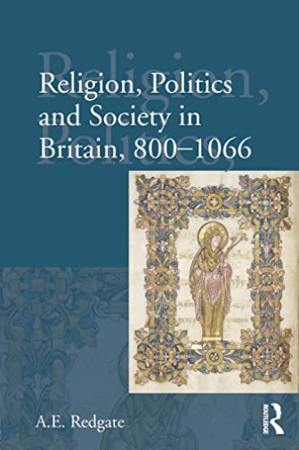 Religion, Politics and Society in Britain, 800-1066