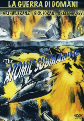 The Atomic Submarine - La Guerra di Domani (DVD) (1959)