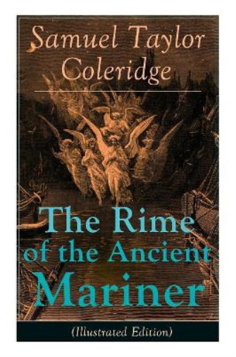 The Rime of the Ancient Mariner (Illustrated Edition)