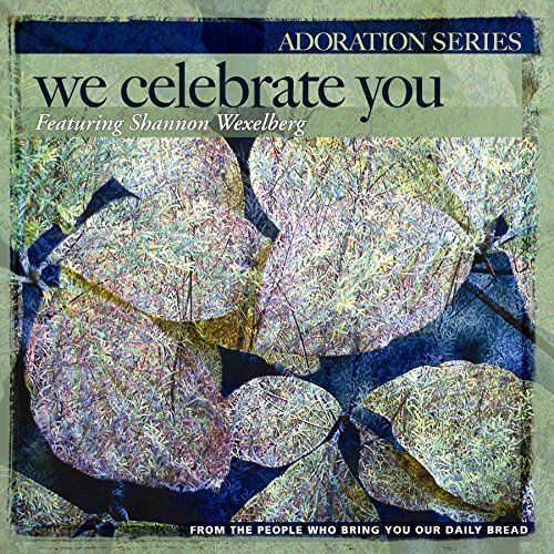 Shannon Wexelberg - We celebrate you