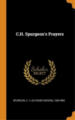 C.H. Spurgeon's Prayers