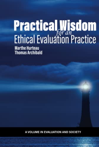 Practical Wisdom for an Ethical Evaluation Practice
