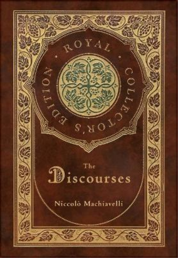The Discourses (Royal Collector's Edition) (Annotated) (Case Laminate Hardcover with Jacket)