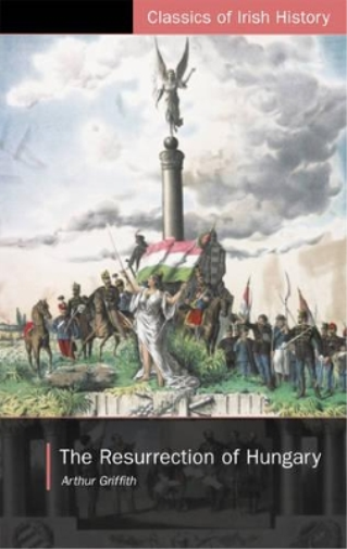 The Resurrection of Hungary: A Parallel for Ireland
