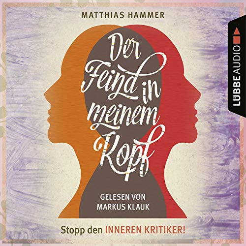 Der Feind in meinem Kopf: .