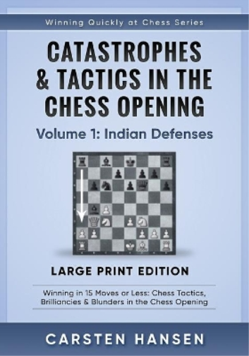 Catastrophes & Tactics in the Chess Opening - Volume 1