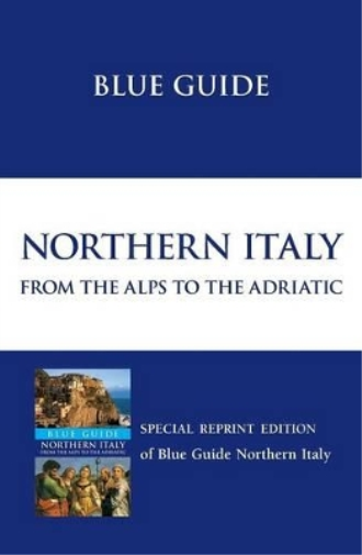 Blue Guide Northern Italy