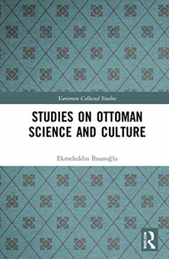 Studies On Ottoman Science & Culture