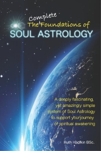 The Complete Foundations of Soul Astrology