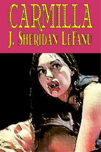 Carmilla by J. Sheridan LeFanu, Fiction, Literary, Horror, Fantasy