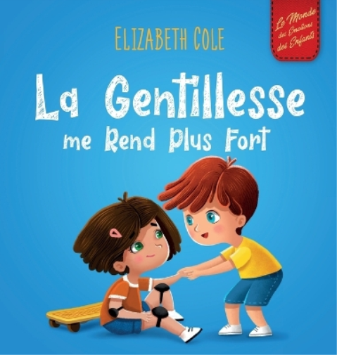 La Gentillesse me Rend Plus Fort
