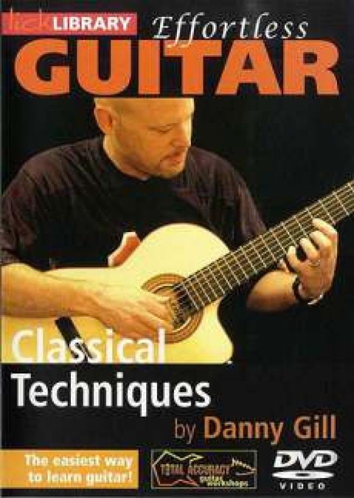 Lick Library: Effortless Guitar - Classical Techniques