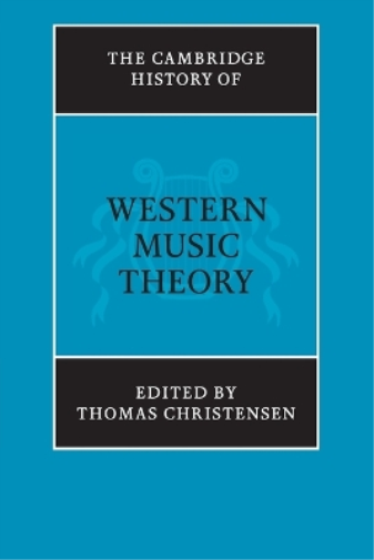 The Cambridge History of Western Music Theory