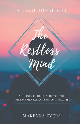 A Devotional For The Restless Mind