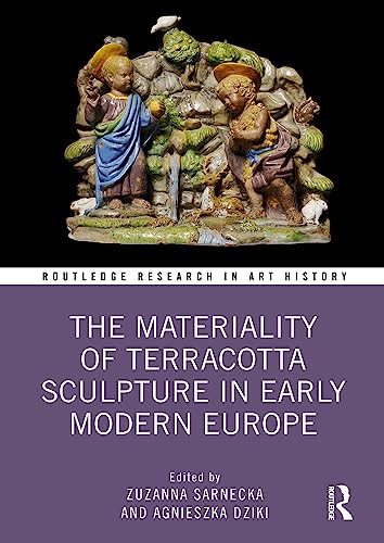 The Materiality of Terracotta Sculpture in Early Modern Europe