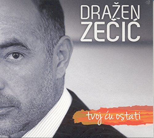 DRAZEN ZECIC-Tvoj Cu Ostati