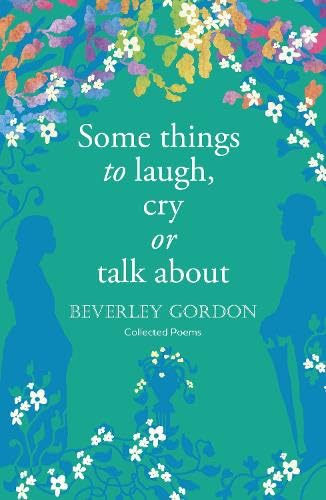 Some Things To Laugh Cry Or Talk About