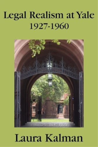 Legal Realism at Yale, 1927-1960